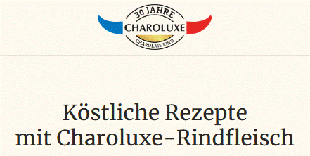 Rezepte mit Charoluxe-Rindfleisch